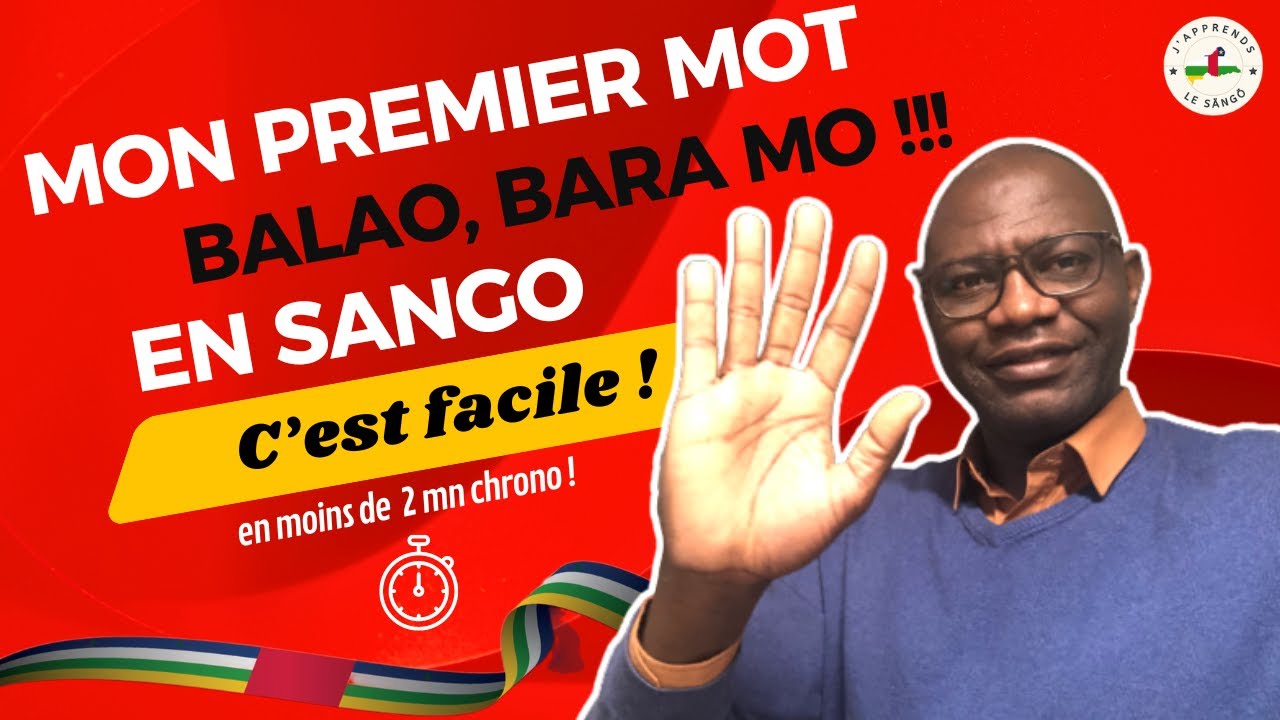 Sango Language Writing Examples Comment dire Bonjour en langue SANGO ? - YouTube
