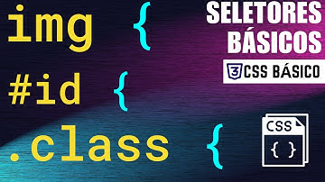 Curso Web Design - CSS - Aula 04 - Seletores Básicos.