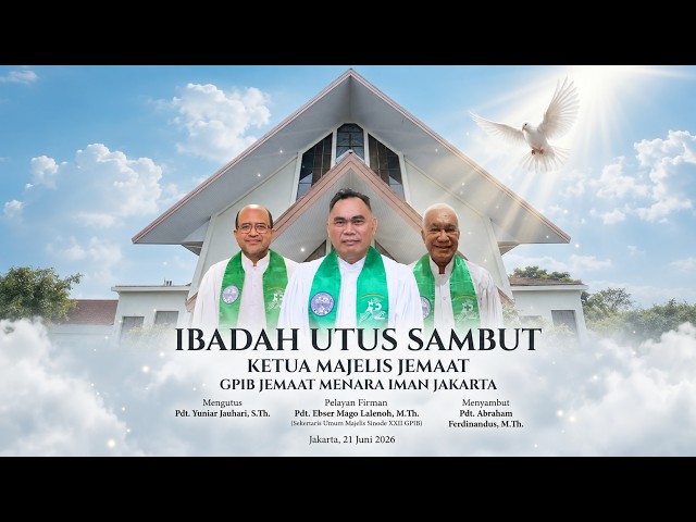(Live) IBADAH HARI MINGGU IV SESUDAH PENTAKOSTA & UTUS-SAMBUT KMJ GPIB MENARA IMAN, 21 JUNI 2026