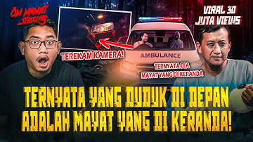 TEREKAM KAMERA!! SOPIR AMBULANS INI ANTAR PENUMPANG YANG SUDAH MENINGGAL #OMMAMAT