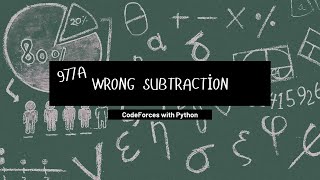 977A- Wrong Subtraction - Codeforces آموزش سوالات بیسیک با پایتون