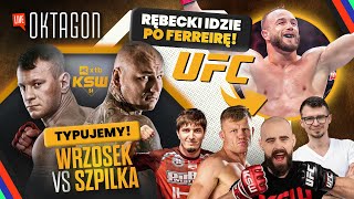 SZPILKA CZY WRZOSEK, BARTOSIŃSKI CZY MICHALISZYN? KSW WRACA DO GDAŃSKA, RĘBECKI VS FERREIRA W UFC