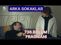 Arka sokaklar 736.Bölüm Fragmanı/ Rıza Baba yalnız bırakılıyor mu#arkasokaklar