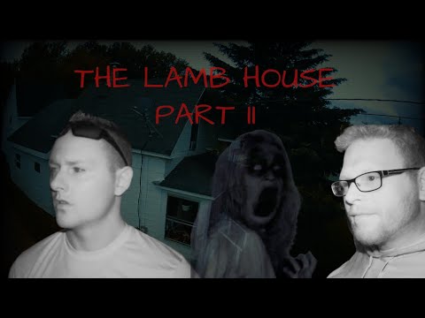 LAMB HOUSE PART II #haunted  #Lambhouse #ghost #scary