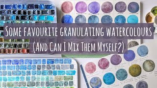 Swatching Some Of My Favourite Granulating Watercolor Paints & Trying to Mix Them From Scratch