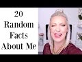 20 RANDOM FACTS ABOUT ME