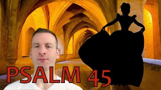 Psalm Chapter 45 Summary and What God Wants From Us