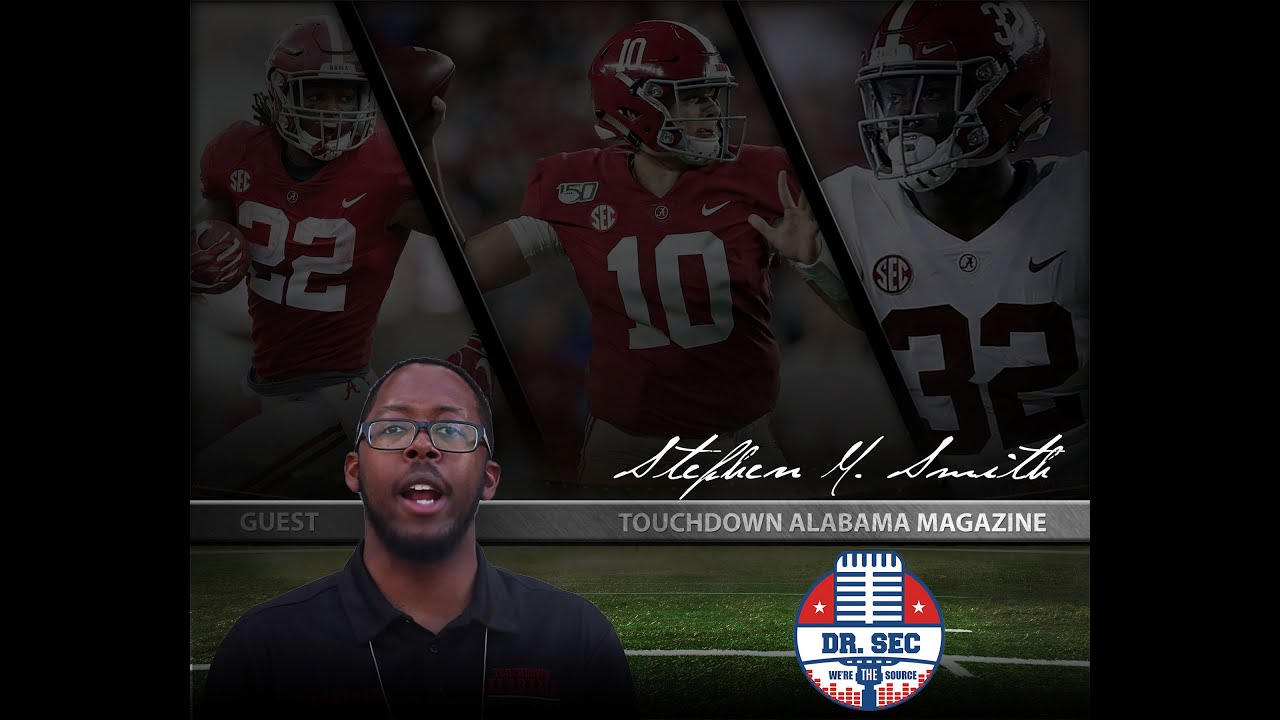 Touchdown Alabama Magazine Stephen M. Smith from Touchdown Alabama Magazine joins Dr. SEC - YouTube
