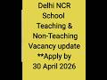 Delhi NCR School Teaching and Non-Teaching vacancy Teacher job #job #teachingjobs #teacher #school