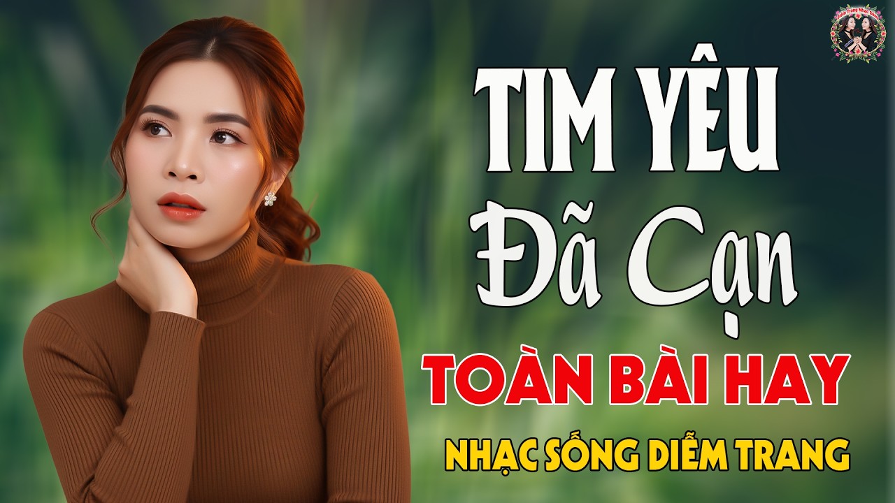 LK Tim Yêu Đã Cạn, Liêu Xiêu Đường Tình ✨ DIỄMTRANG - LK Nhạc Sống VẠN NGƯỜI MÊ🔴TOÀN BÀI HAY