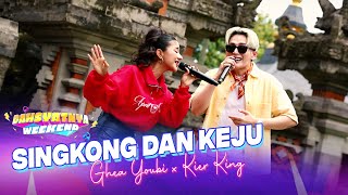 Download Lagu Ghea Youbi x Kier King - Singkong \u0026 Keju | DAHSYATNYA WEEKEND KELILING MP3