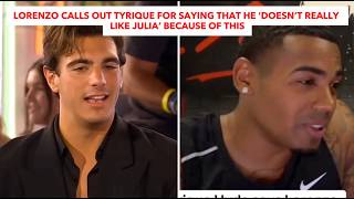 Lorenzo Calls Out Tyrique For Saying That He ‘Doesn’t Really Like Julia’ Because Of This