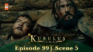 Kurulus Osman Urdu | Season 3 Episode 99 Scene 5 | Koi nahin aayega tumhein bachane!
