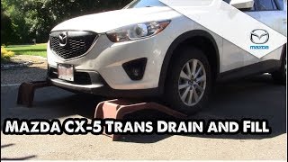 Mazda CX-5 Tranny Drain and Fill