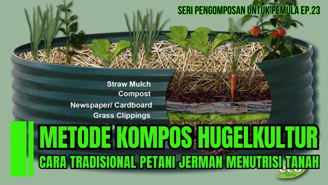 Metode Kompos Hugelkultur | Cara Tradisional Petani Jerman Menutrisi Tanah