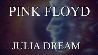 PINK FLOYD: Julia Dream (Remastered/ 1080p)