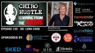 How to Connect with the School System with Dr Lona Cook DC - Chiro Hustle Podcast 249