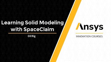 Solid Modeling of an Oil Rig in Ansys SpaceClaim