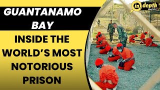 Guantanamo Bay Detention Camp The Most Controversial Prison In The World In Depth