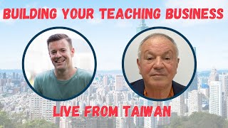 How this teacher lives in Taiwan and teaches ESL online; Dan&#39;s story!