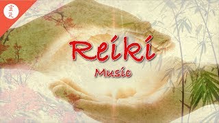 Reiki Music, Zen Meditation Music, Chakra, Healing Music, Relaxing Music