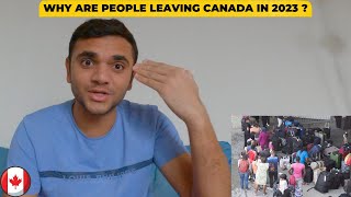 WHY ARE PEOPLE LEAVING CANADA IN 2023 || 8 REASONS TO TAKE IN CONSIDERATION BEFORE COMIG TO CANADA |