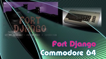 Commodore 64 new game -=Fort Django=-