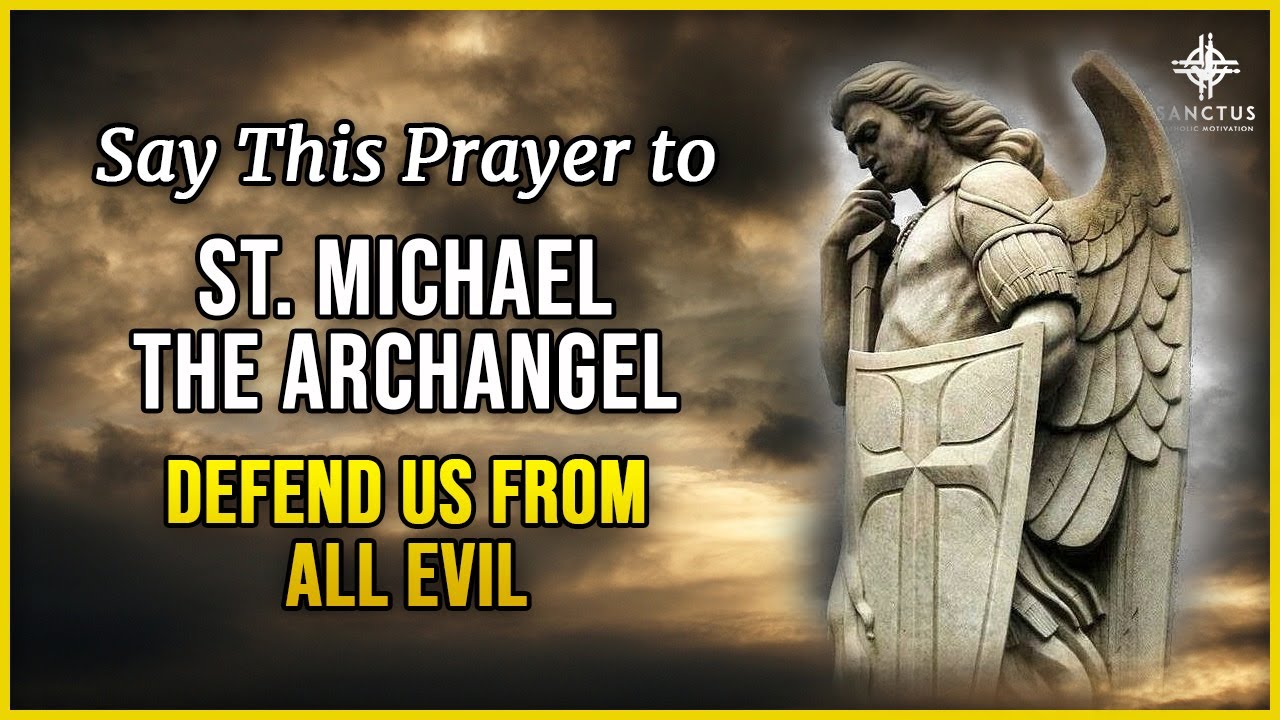 Prayer to St Michael to Defend Us In Battle YouTube