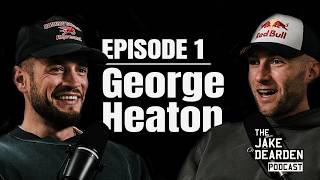 George Heaton - #001 - The Jake Dearden Podcast