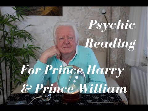 Prince Harry And Prince William. Psychic Reading. David Charles Psychic.