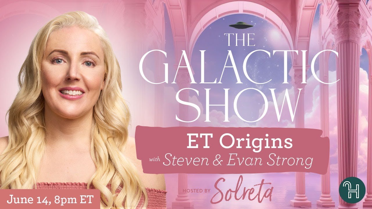 🛸 The Galactic Show with Solreta • ET ORIGINS with Steven & Evan Strong ...