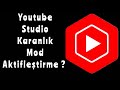 Youtube Stüdio Uygulamasının Karanlık Modu Nasıl Aktifleştirilir?