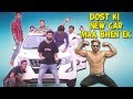 DOST NE KHARIDI NEW CAR | Ft. I am Desi World