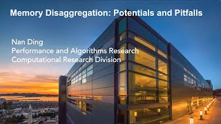 2022-05-17 - Nan Ding - Memory Disaggregation: Potentials and Pitfalls