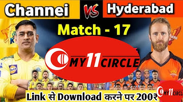 CHE VS HYD | My 11 circle me team kaise banaye | How to create team in My 11 circle