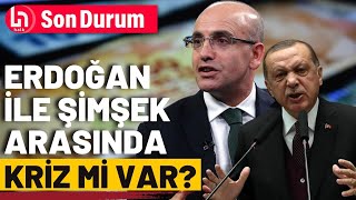 Erdoğan ile Şimşek arasında kriz iddiası: Bakan Şimşek'ten ilk açıklama!