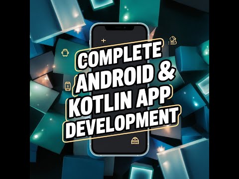 The Complete Android & Kotlin App Development A-Z Bootcamp #udemycouponcode2025