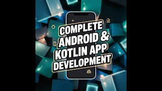 The Complete Android & Kotlin App Development A-Z Bootcamp #udemycouponcode2025