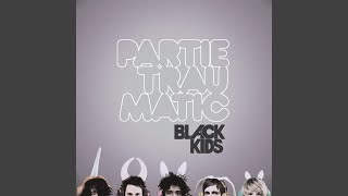 I'm Not Gonna Teach Your Boyfriend How To Dance With You - Black Kids