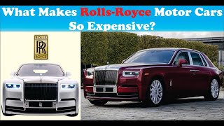 What Makes Rolls Royce Motor Cars So Expensive [Infinite documentary]