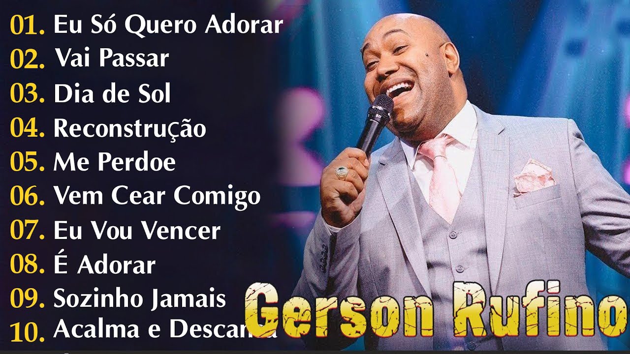 Vai Passar, Dia de Sol, Reconstrução,..Gerson Rufino || As Melhores Canções Gospel de 2024 #gospel