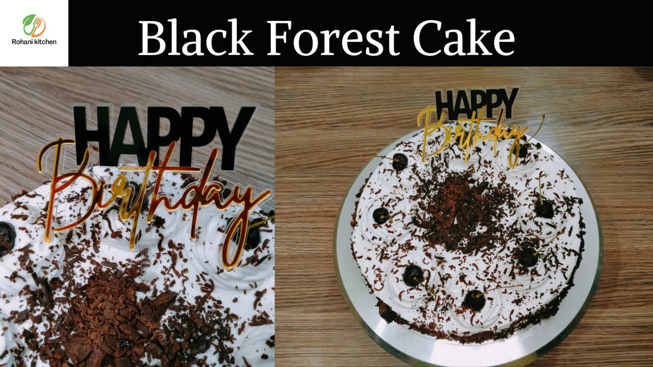Birthday Cake | Black Forest Cake Recipe by Rohani Kitchen | PRATIK YEMEK TARIFLERI