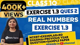 Real Numbers | Chapter 1 Ex 1.3 Q - 2  | NCERT | Maths Class 10th