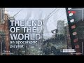 songs for the end of the world  ✤【apocalypse playlist】