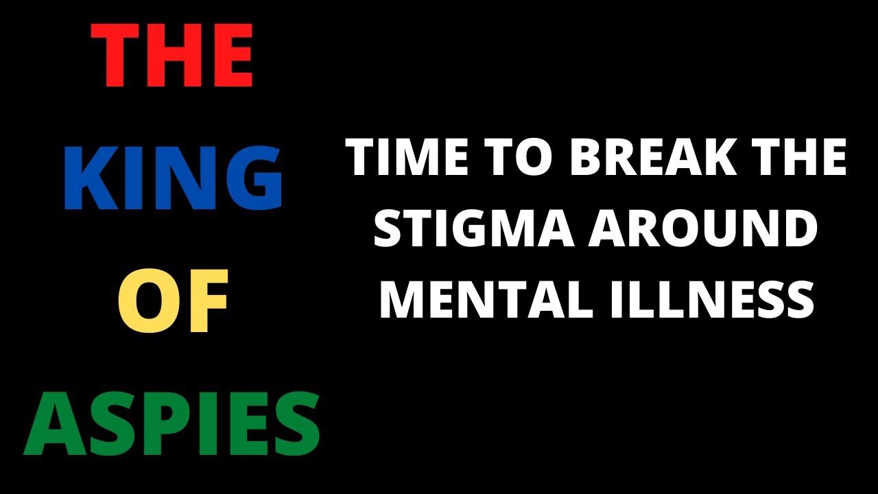Time to Break the Stigma around Mental Illness - YouTube