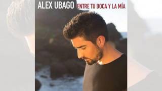 Entre Tu Boca y la Mia - Alex Ubago chords