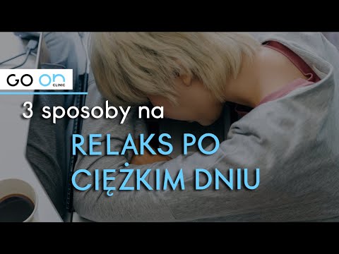 Wideo: 3 sposoby na relaks