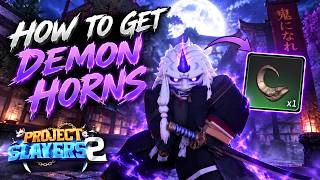 HOW TO GET DEMON HORNS IN PROJECT SLAYERS 2 ROBLOX