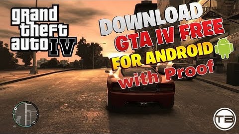 How to download GTA 4 for Android for free with proof 100% real no fake