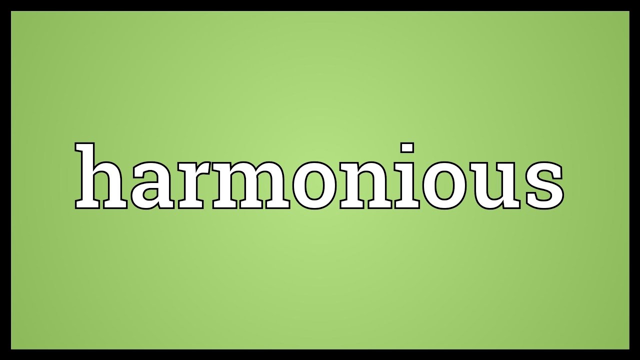 Harmonious Meaning - YouTube